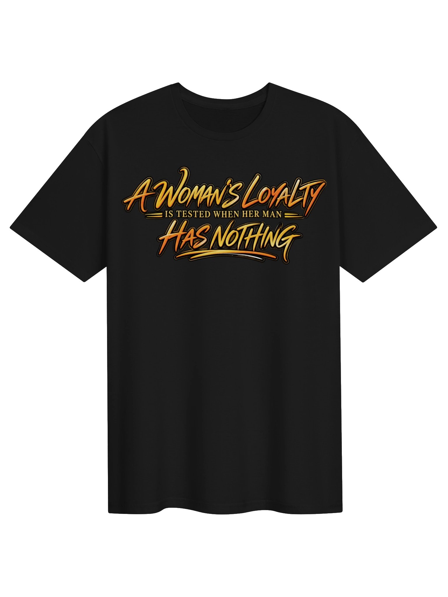A Woman’s Loyalty Quote Tee product image (1)