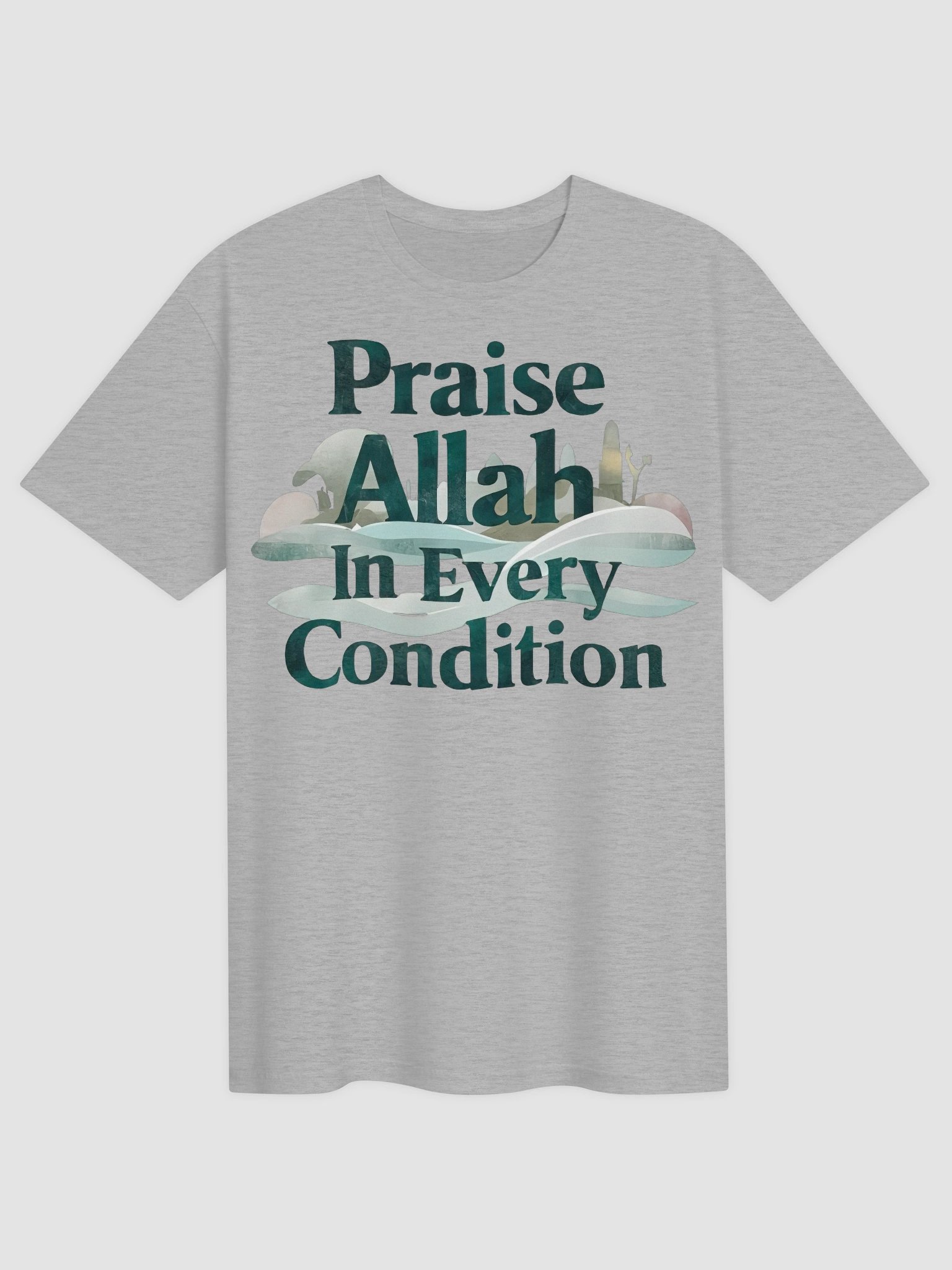 Praise Allah In Every Condition Graphic Tee | Wavy Script Mantra | Timeless Faith Resilience product image (2)