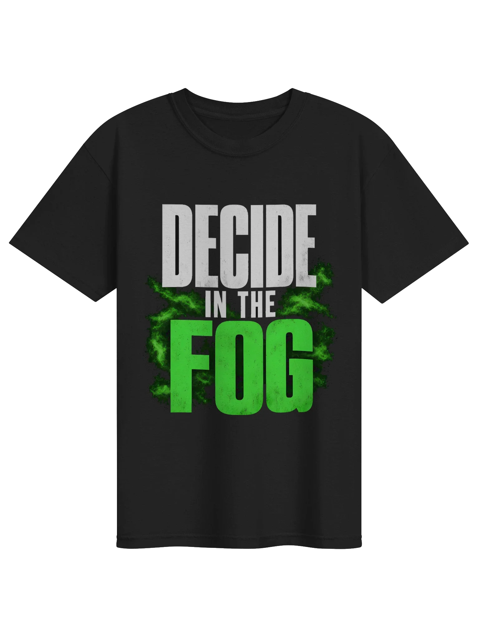 Decide In The Fog Tee