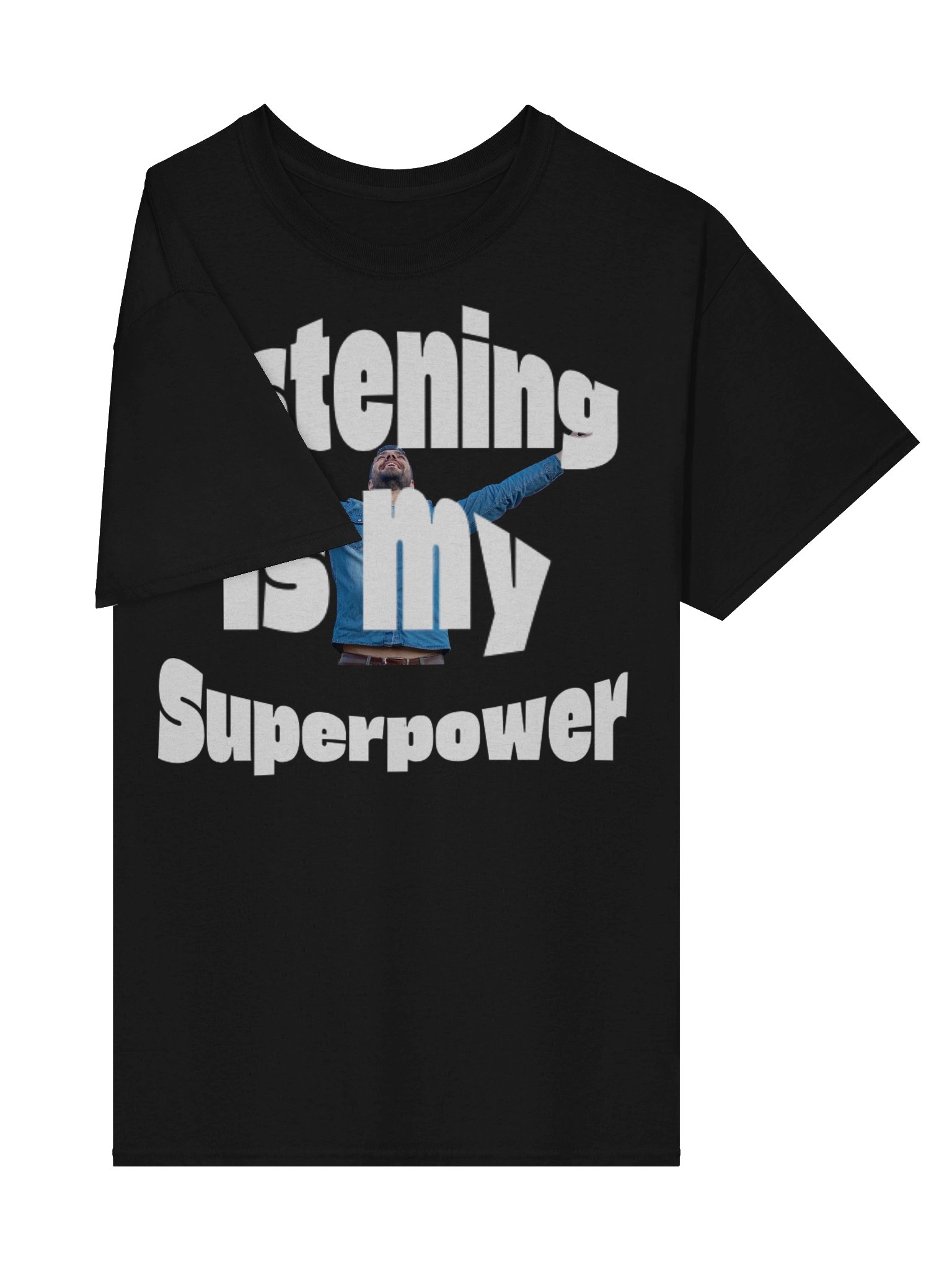 Listening is my SuperpowerT-Shirt product image (5)