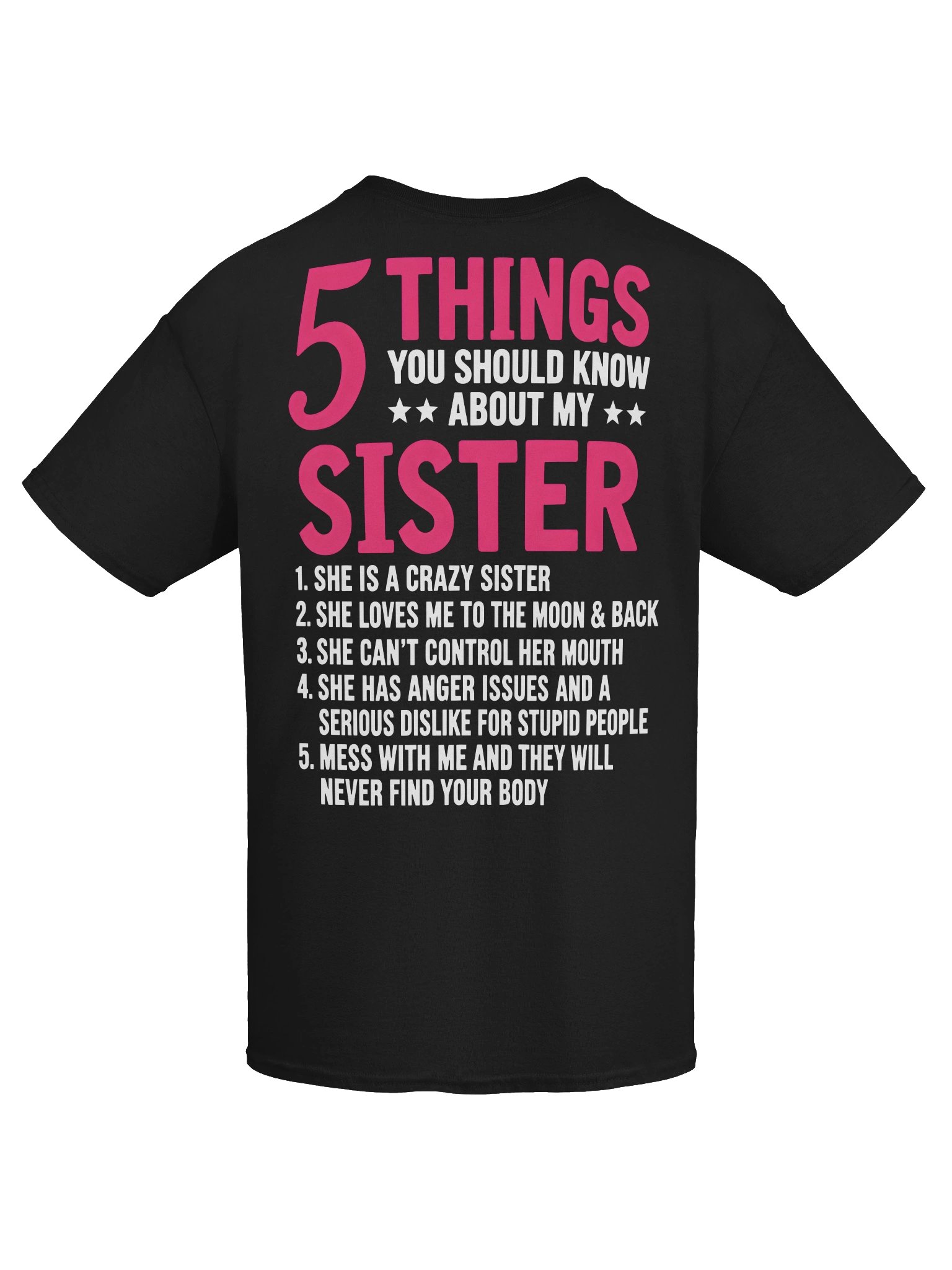 5 Things You Should Know About My Sister – Funny Sister T-Shirt product image (3)