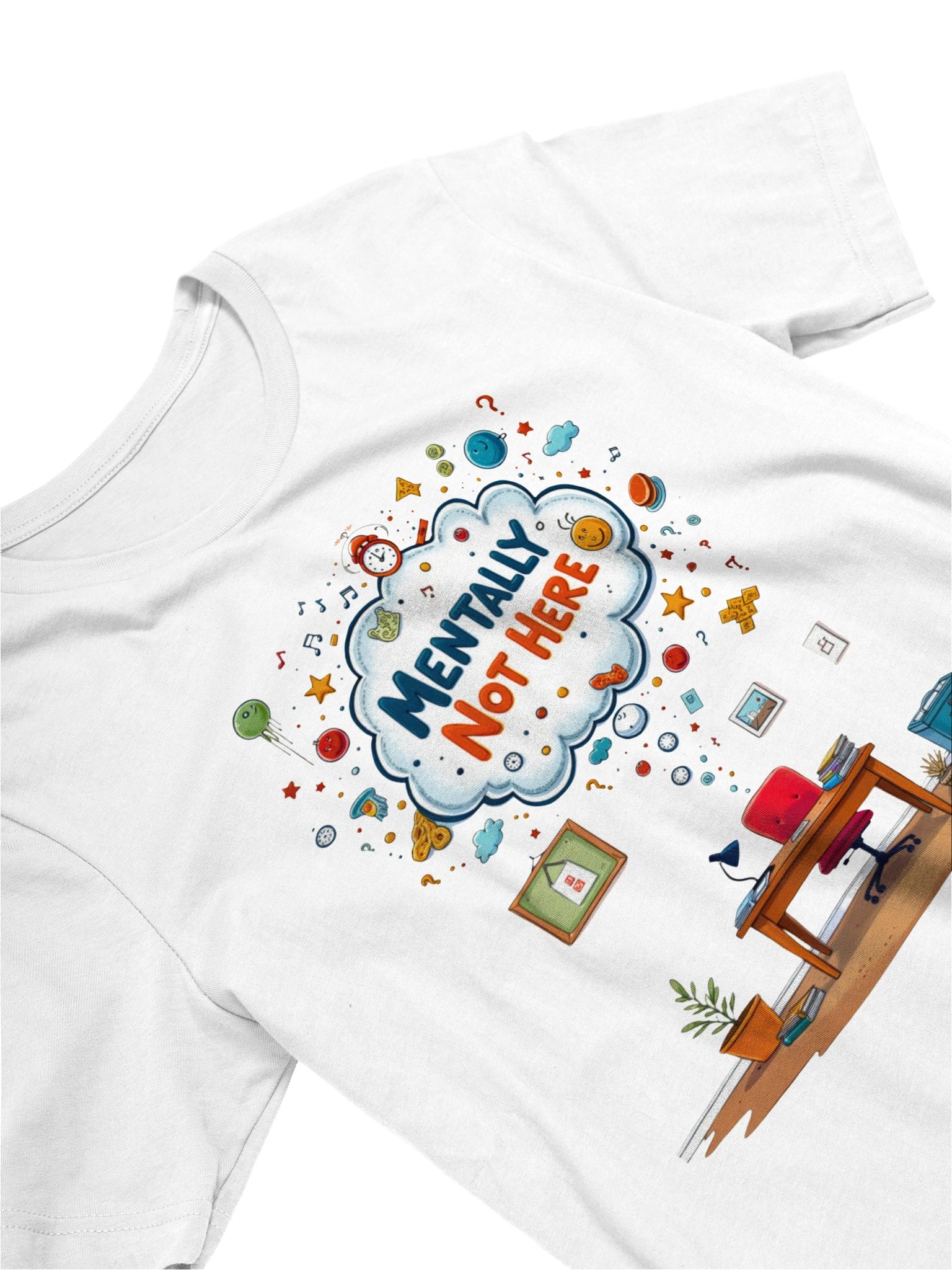 Mentally Not Here Humor T-Shirt product image (2)