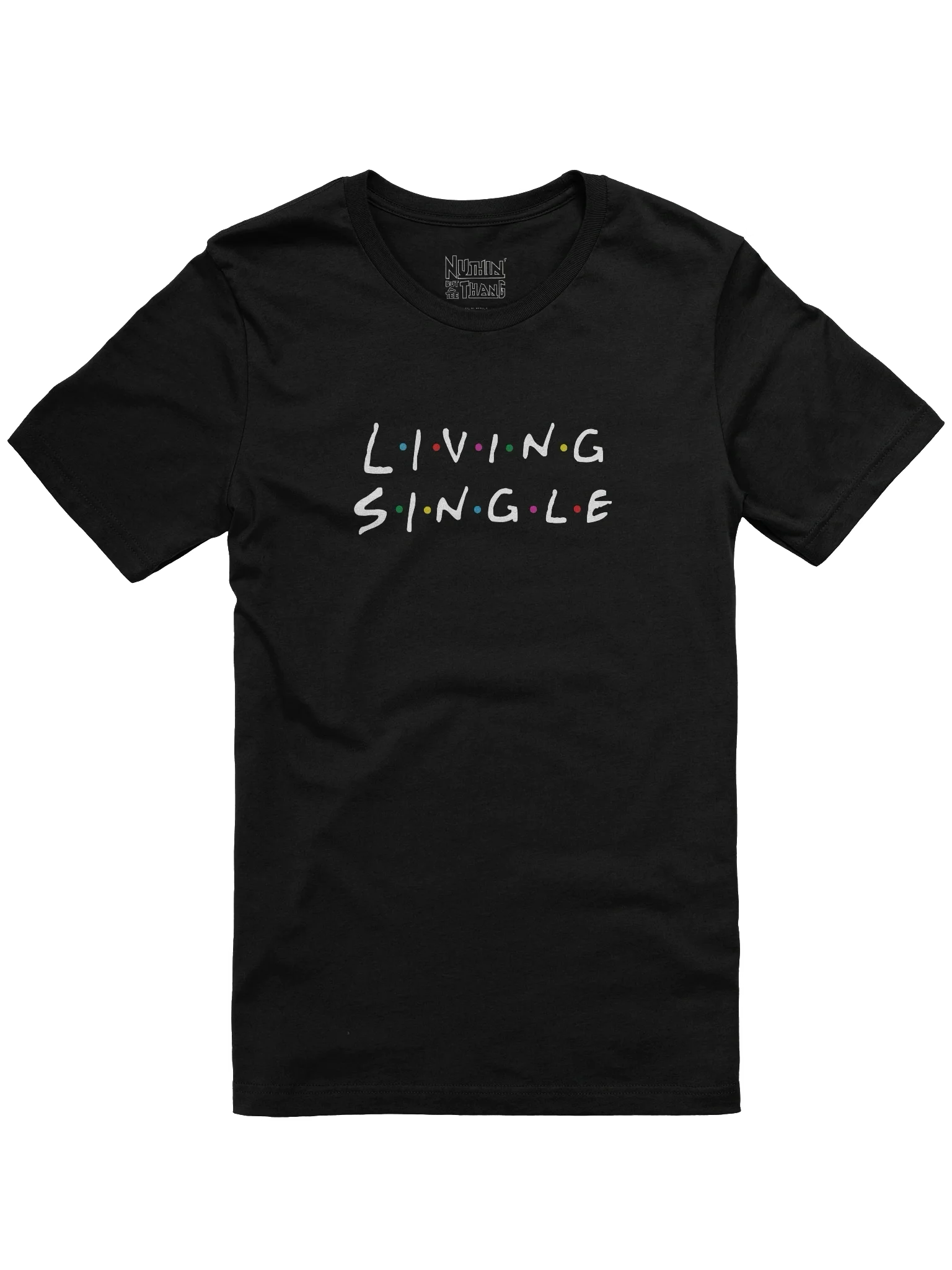 Living Single T-Shirt product image (1)