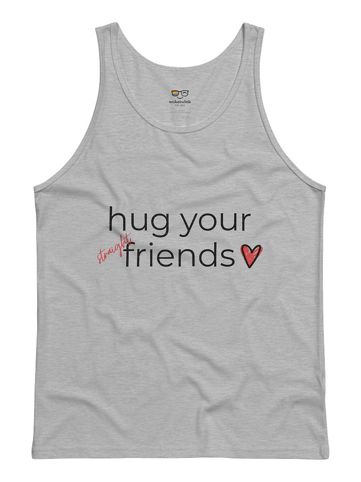 Hug Your Straight Friends - Tank product image (2)