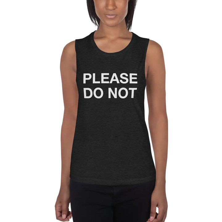 Please Do Not - Women's Muscle Tank product image (1)