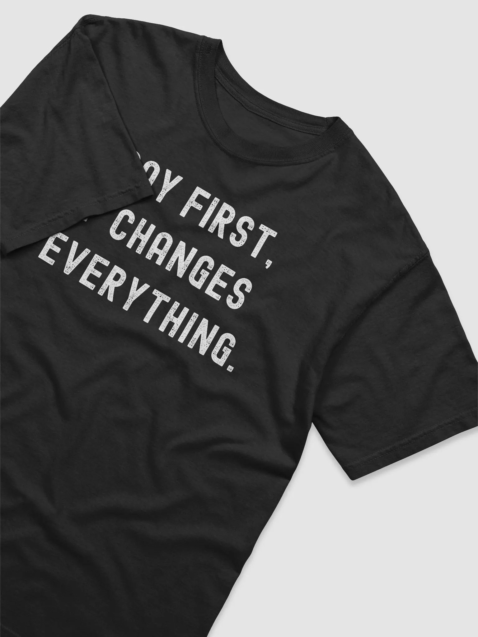 Pray First, It Changes Everything T-Shirt product image (3)