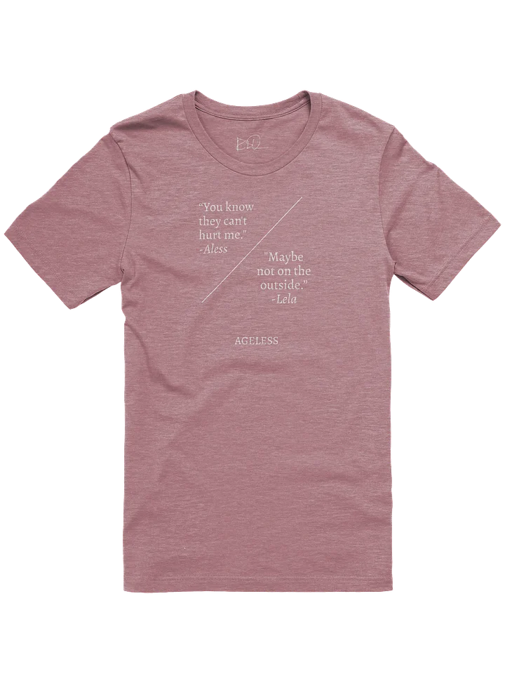 Ageless Quote - "Still..." Unisex T-Shirt product image (2)