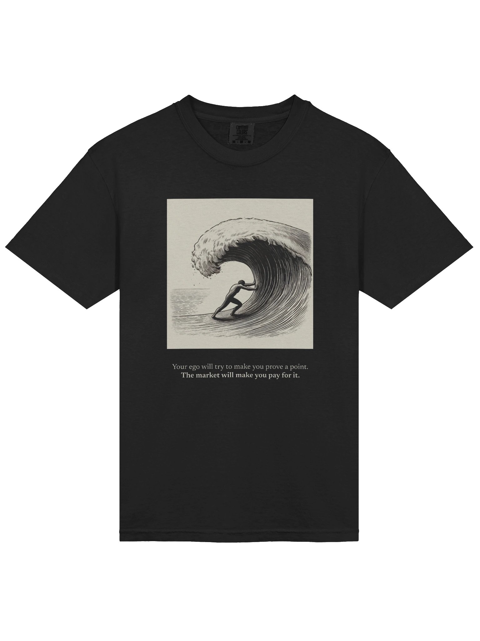 The market will make you prove a point Tee - Front product image (3)