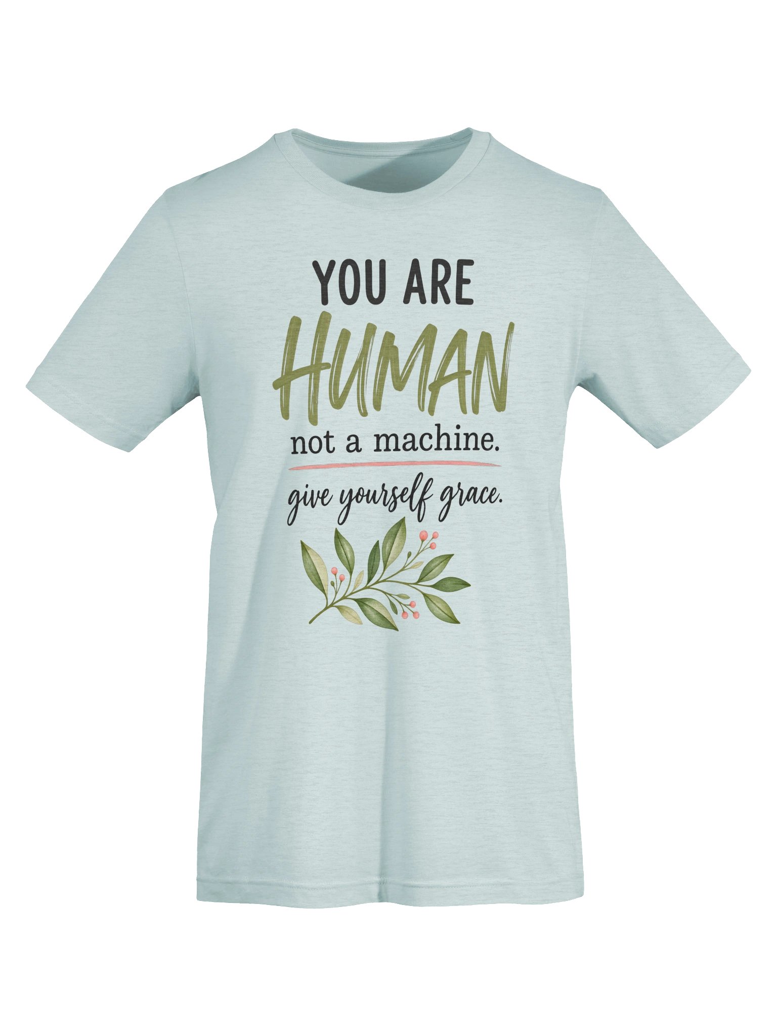 You Are Human, Not a Machine T-Shirt product image (5)