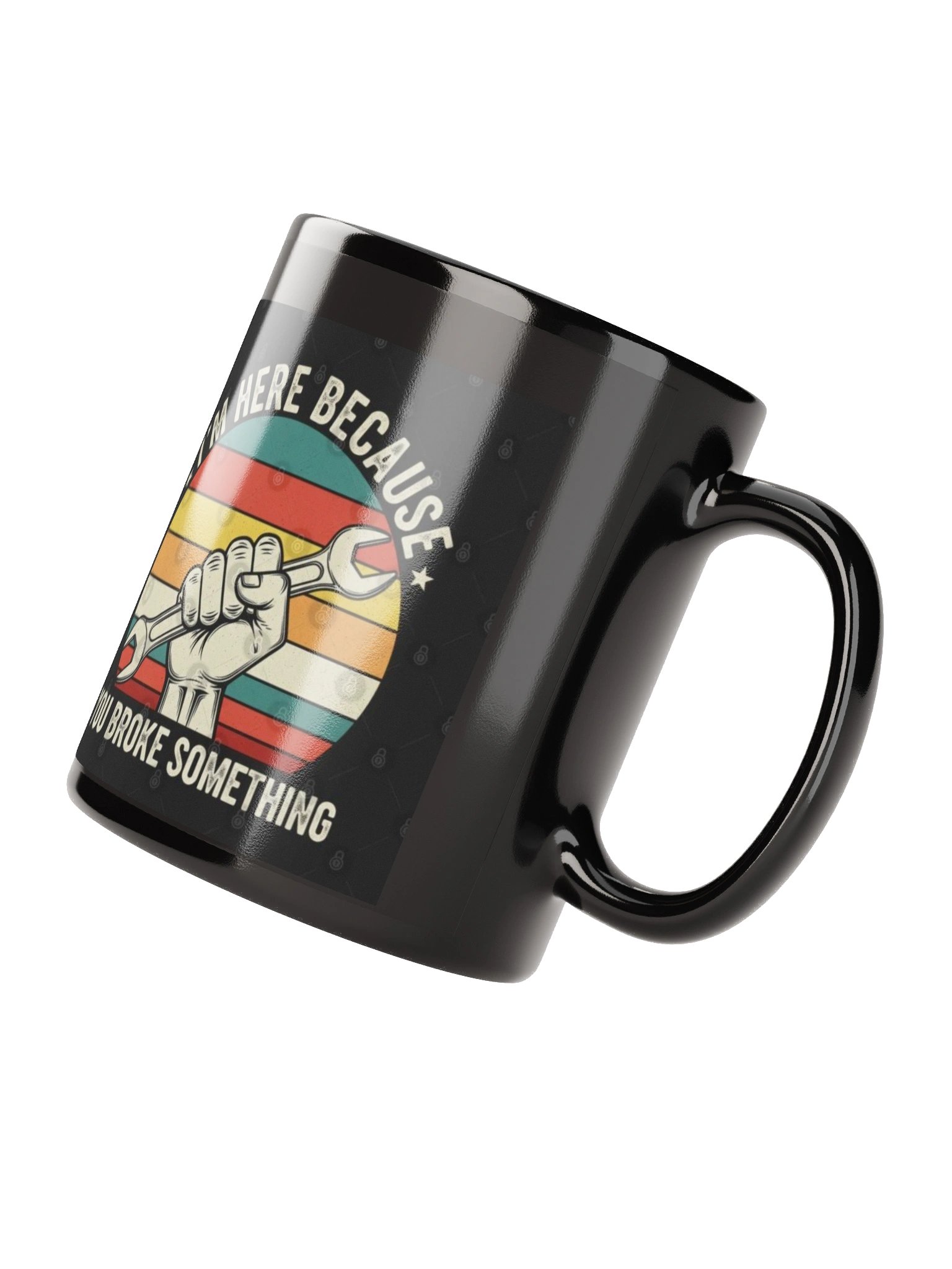 Black Glossy Mug | I'm Here Because You Broke Something Mug | Funny Mechanic Coffee Mug | Auto Repair Gift product image (4)