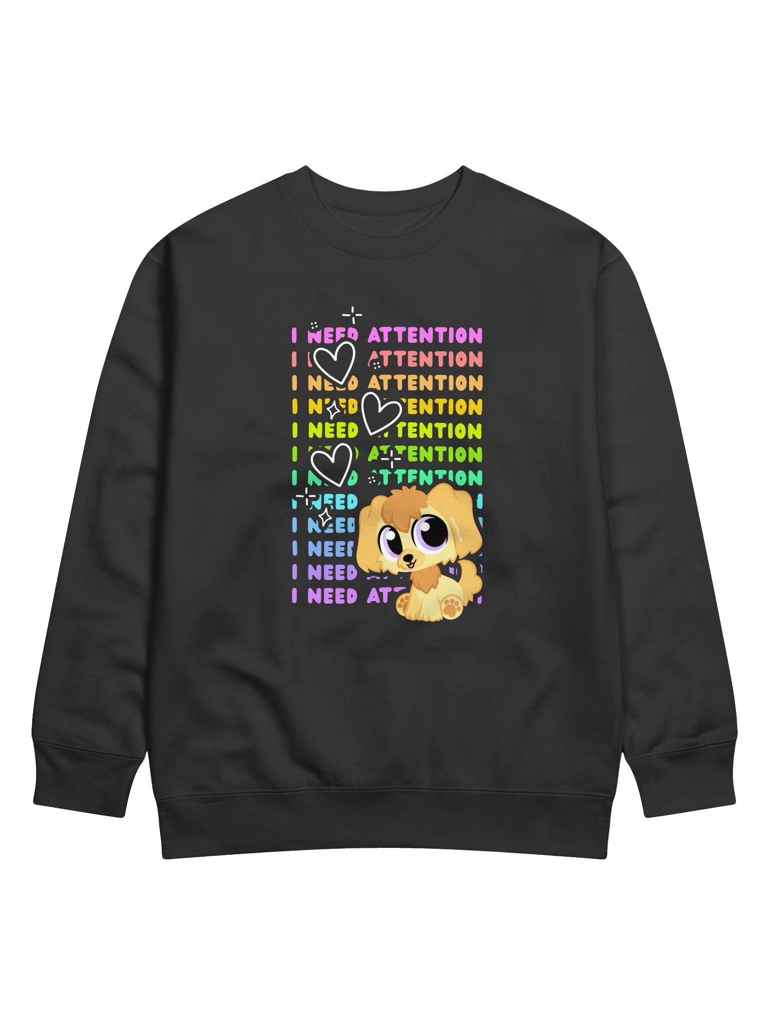 I NEED ATTENTION Sweatshirt product image (1)