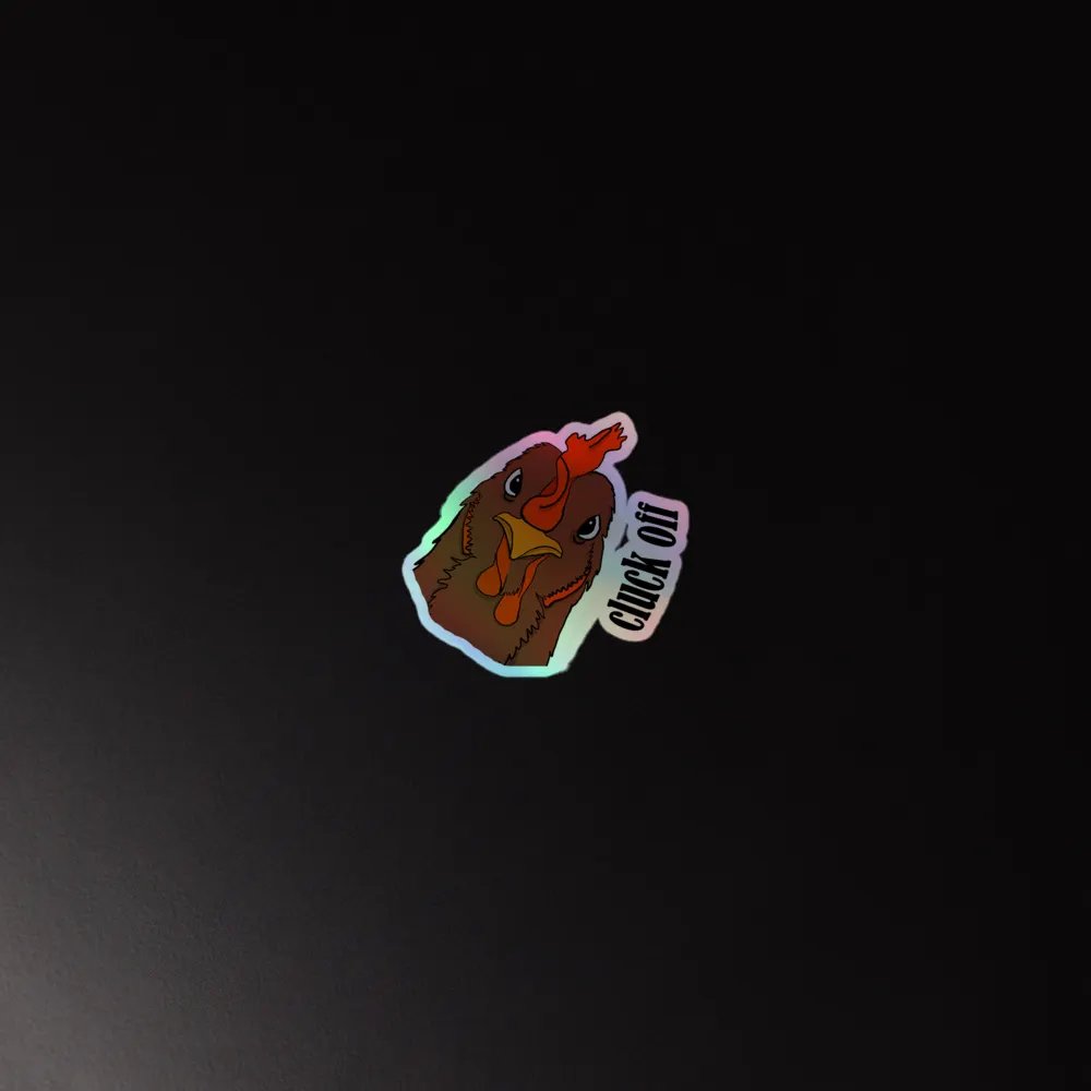 Cluck Off chicken holo sticker product image (2)