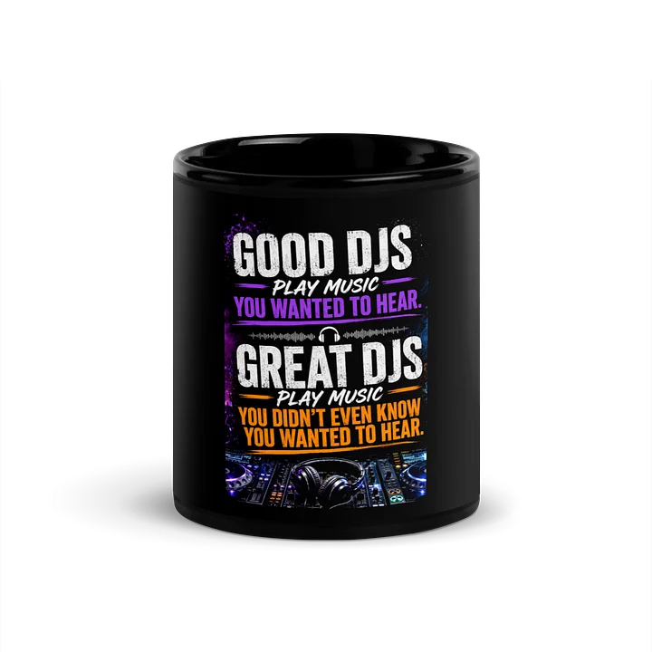 Good DJs Play Music Glossy Black Mug product image (1)