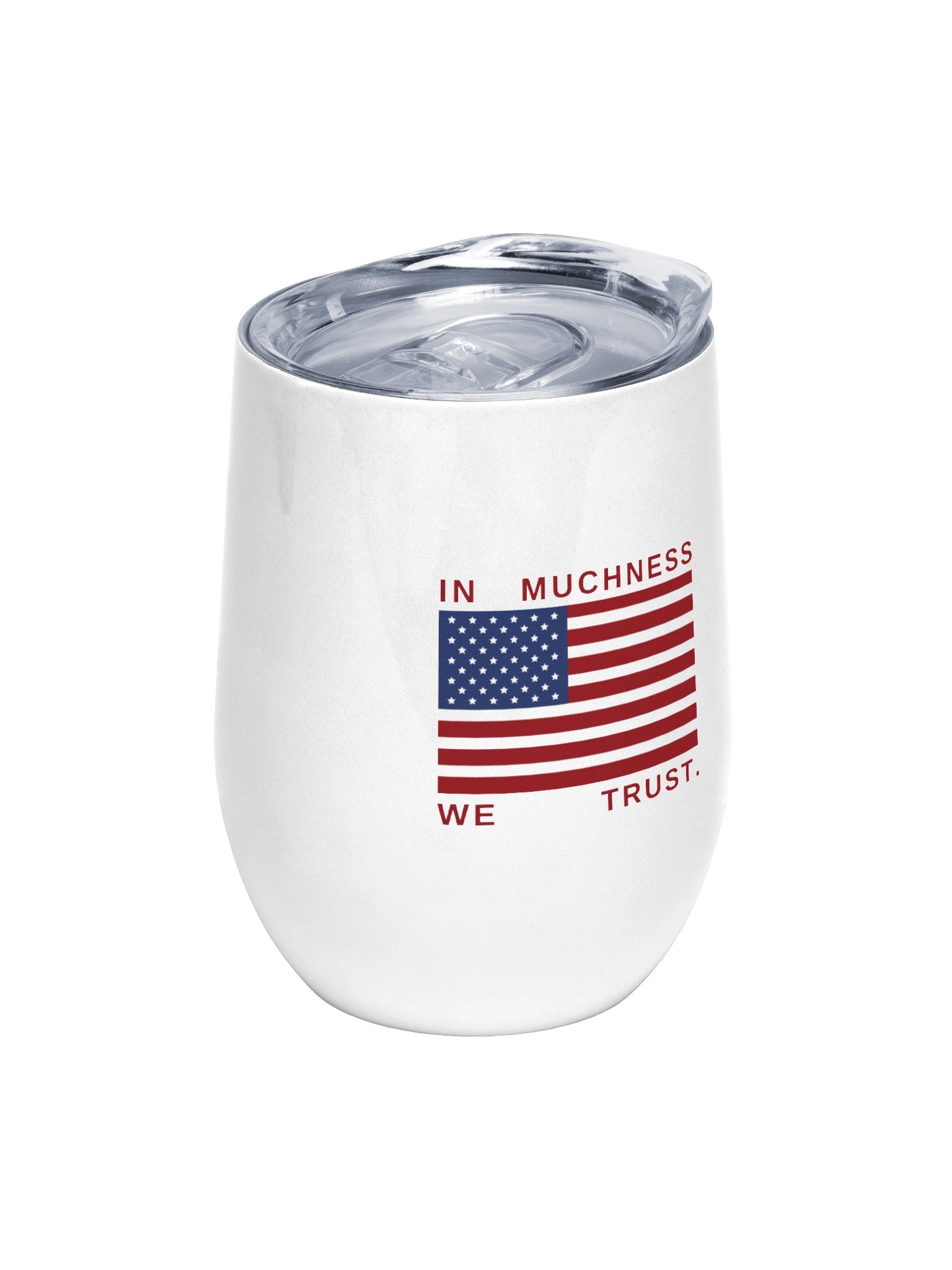 LIMTED EDITION: In Muchness We Trust wine tumbler product image (1)
