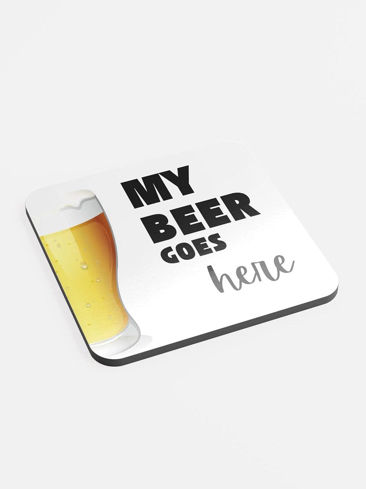 My Beer Goes Here Glossed Cork Coaster product image (2)