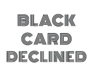 blackcarddeclined