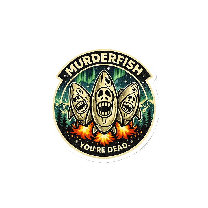 Murderfish “You’re Dead” Sticker product image (2)