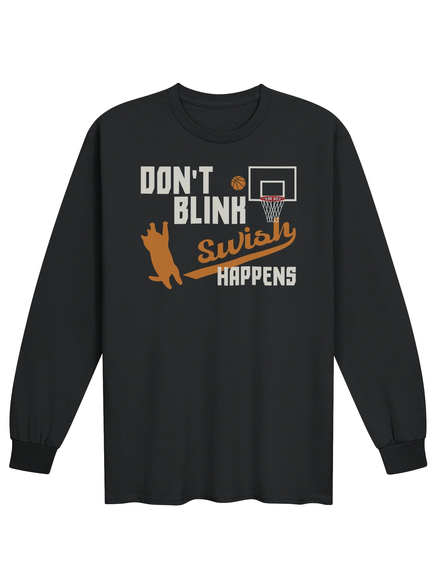 Basketball Cat (DON'T BLINK, Swish HAPPENS) - Unisex Adult Long Sleeve T-shirt product image (13)