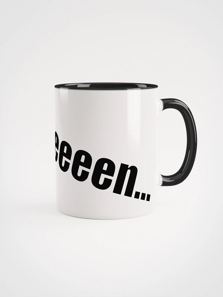 Listeeeeen... mug product image (5)