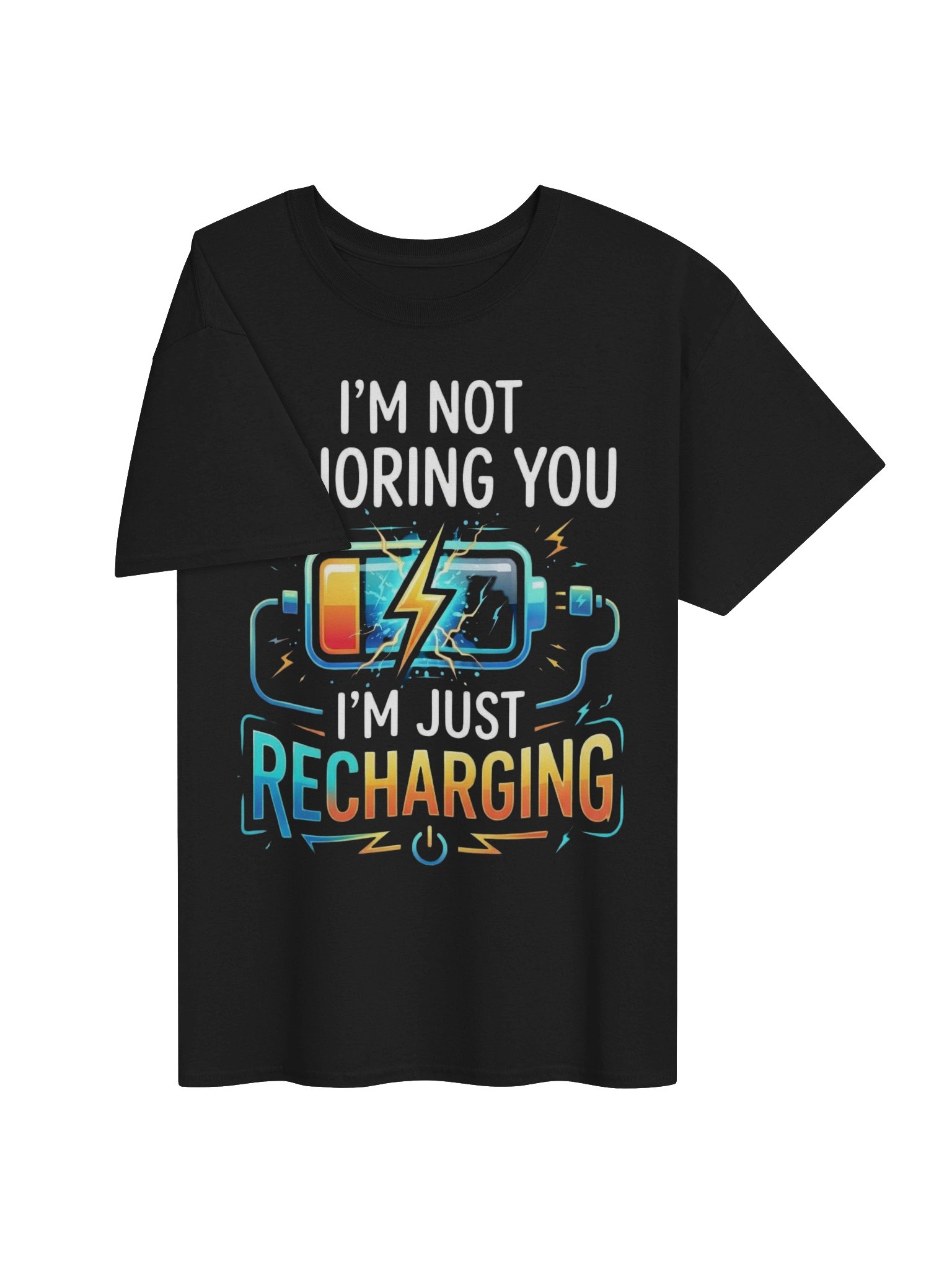 🔋 I'M NOT IGNORING YOU — I'M JUST RECHARGING. 📴 product image (4)