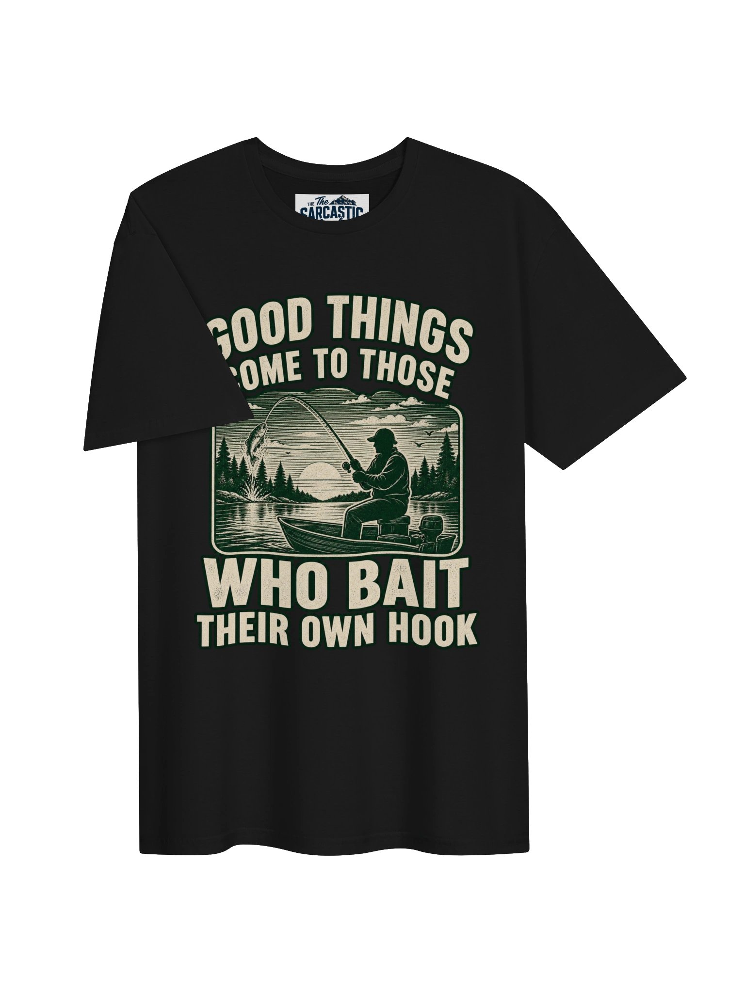 Good Things Come To Those Who Bait Their Own Hook T-shirt product image (3)