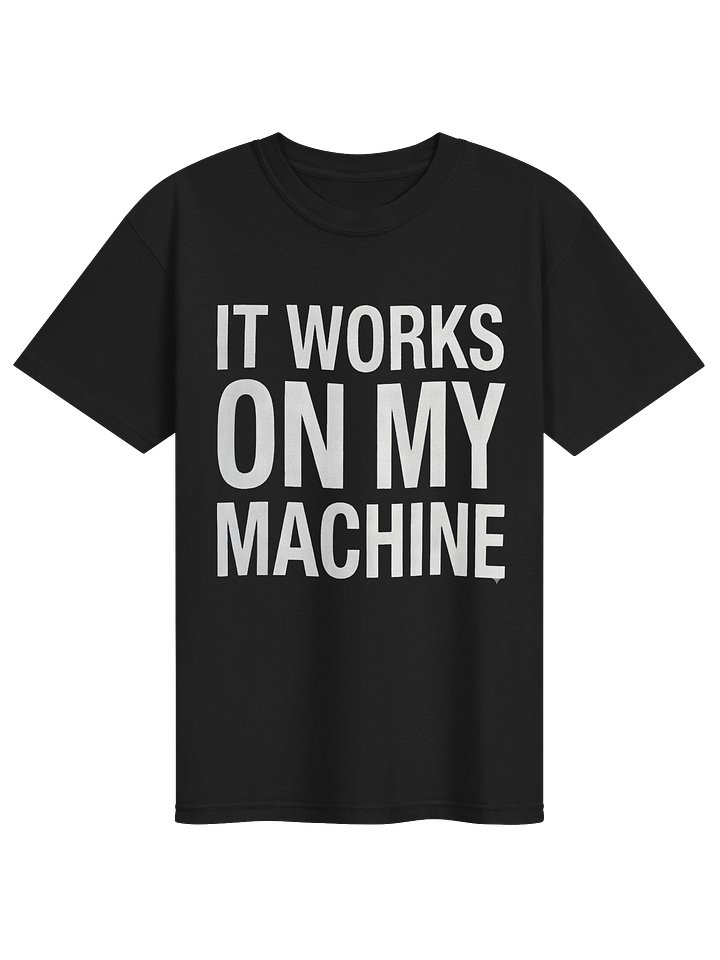 it works on my machine t-shirt product image (1)