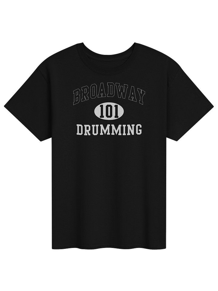 The Broadway Drumming 101 Classic Tee product image (1)