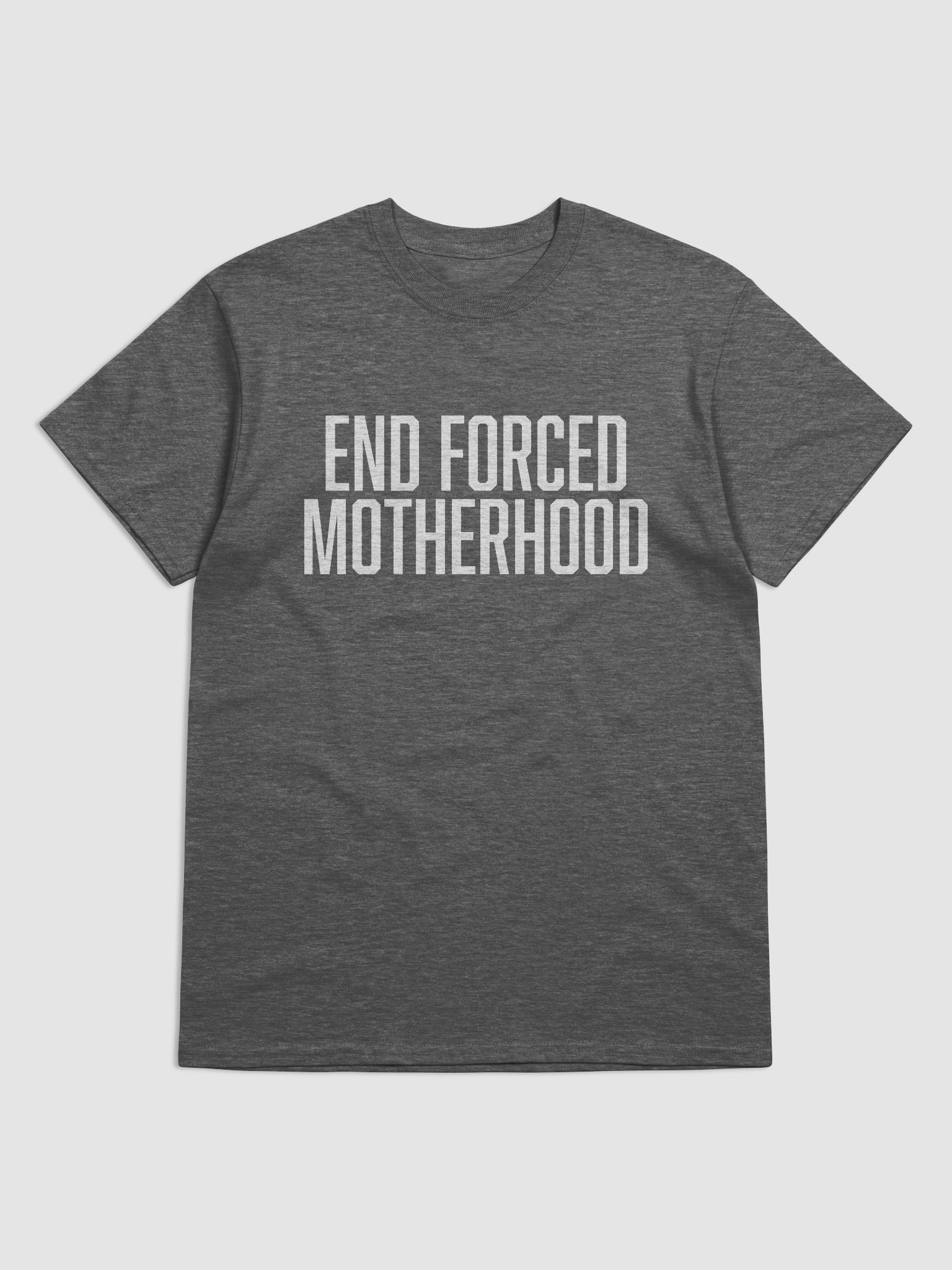 End Forced Motherhood - Shirt product image (5)