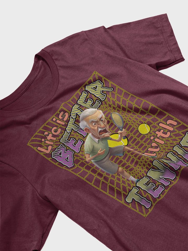 Life Is Better With Tennis Male Elderly Enthusiast Tee product image (2)