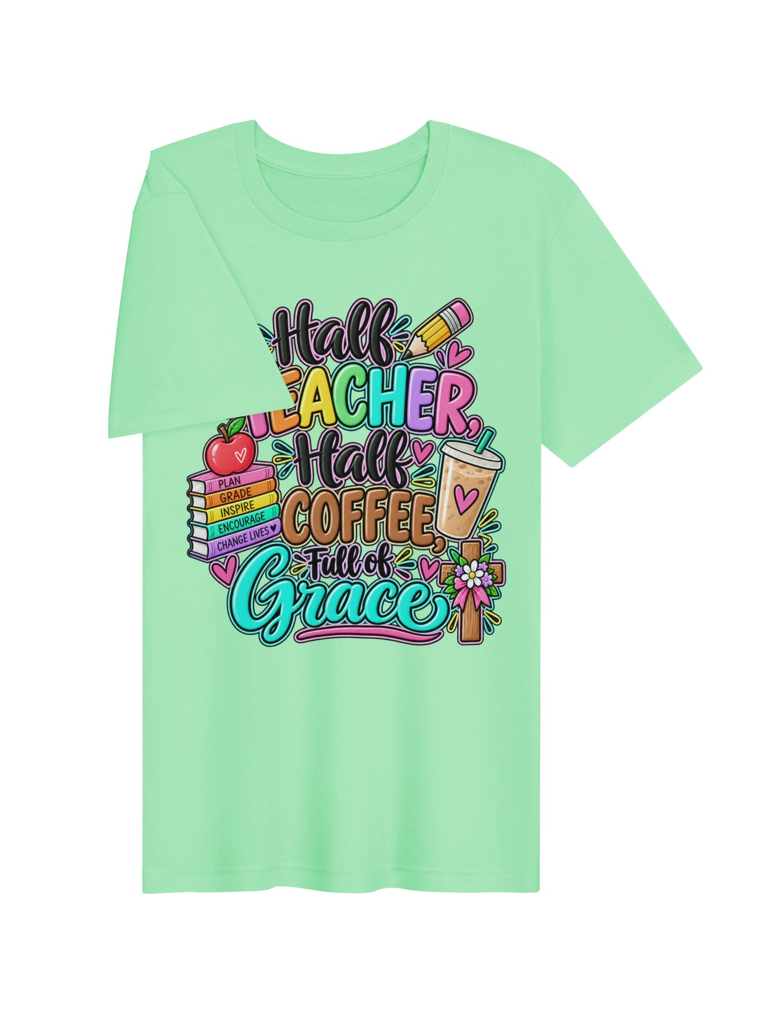 Half Teacher, Half Coffee, Full of Grace Tee | 2 Corinthians 12:9 product image (3)