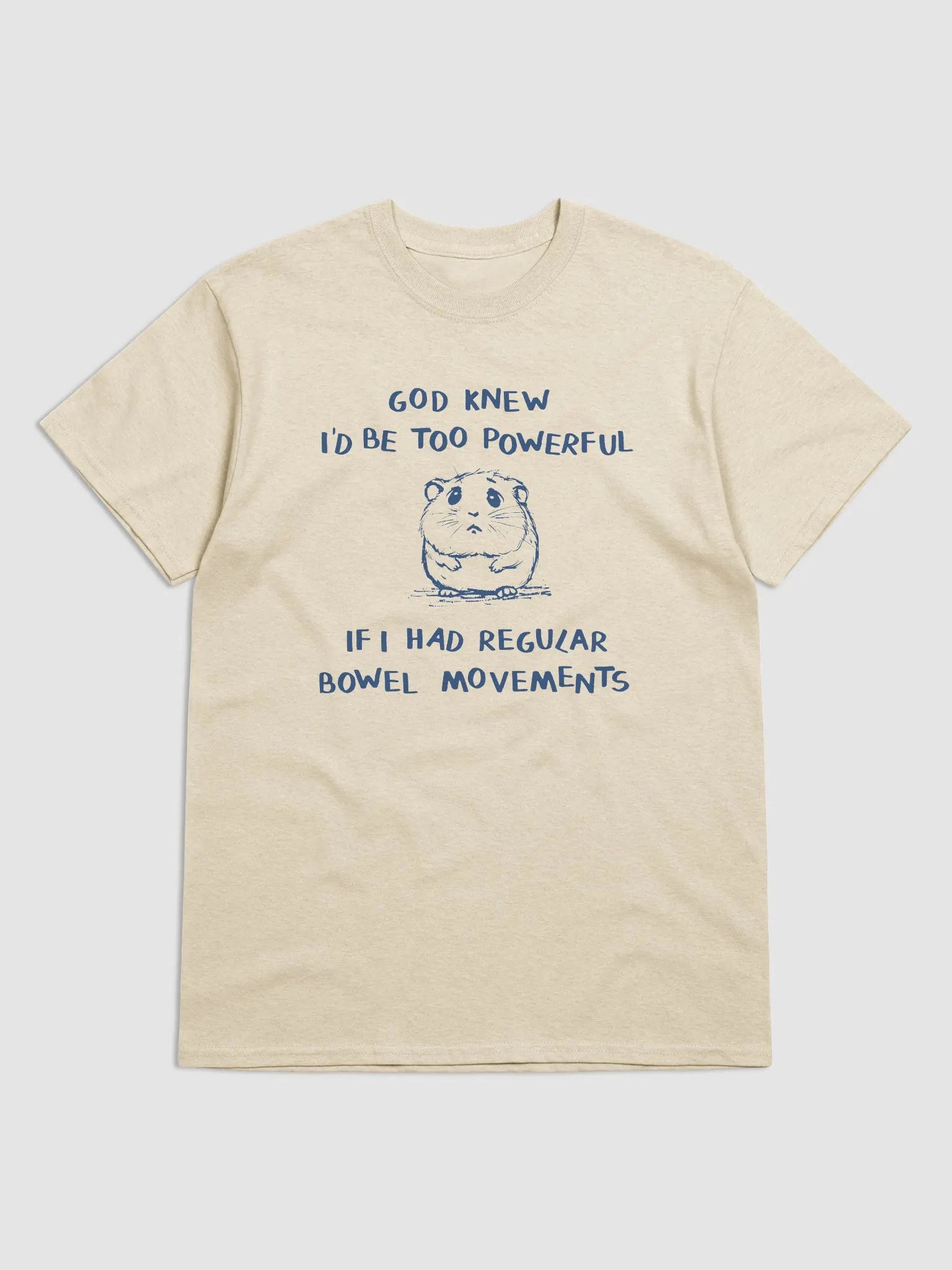 God knew I'd be too powerful if I had regular bowel movements product image (1)