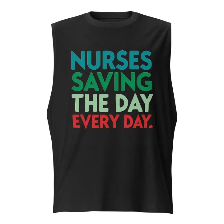 Heroic Nurses Slogan , Everyday Heroes Muscle Tank product image (1)