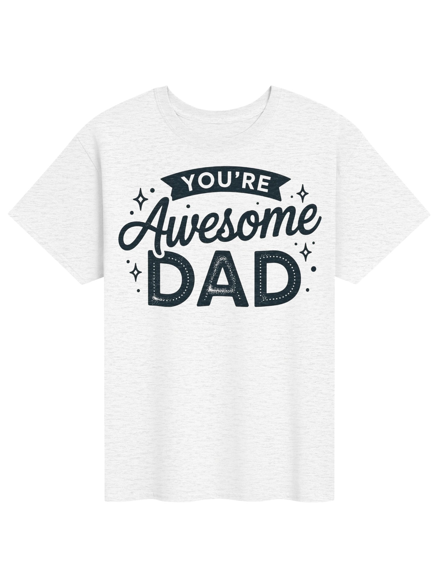 You're Awesome Dad T-Shirt product image (1)