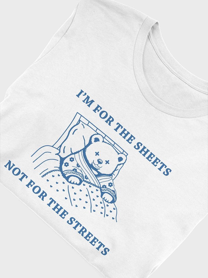 I'M FOR THE SHEETS NOT FOR THE STREETS product image (2)