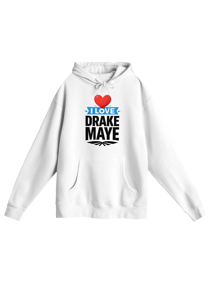 i love drake maye hoodie product image (1)