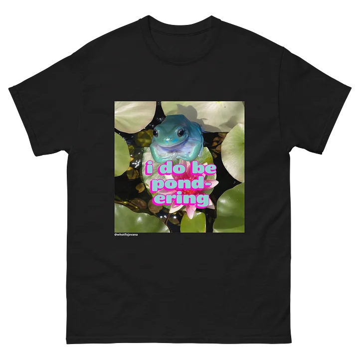 i do be pond-ering 🐸 tee - black product image (1)