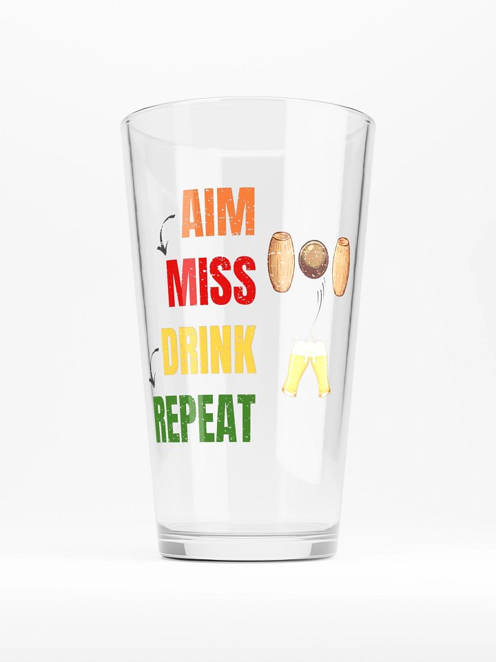 Aim > Miss > Drink > Repeat beer glass product image (1)