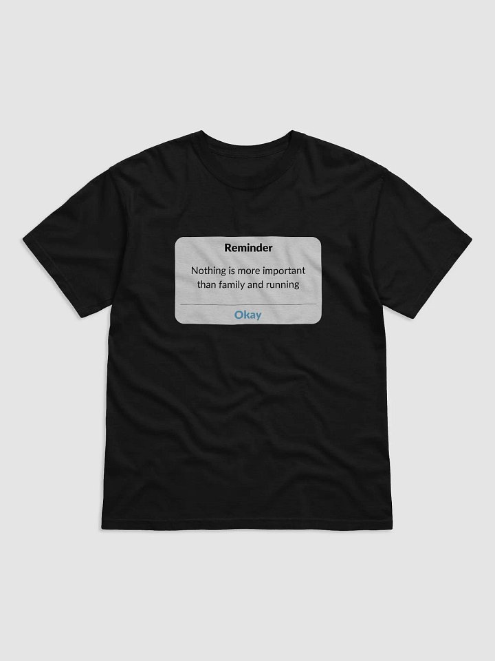 Family and Running Reminder T-Shirt product image (3)
