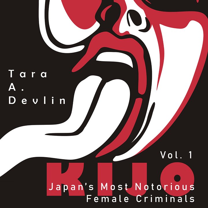 Kijo: Japan's Most Notorious Female Criminals: Volume One (audiobook) product image (1)