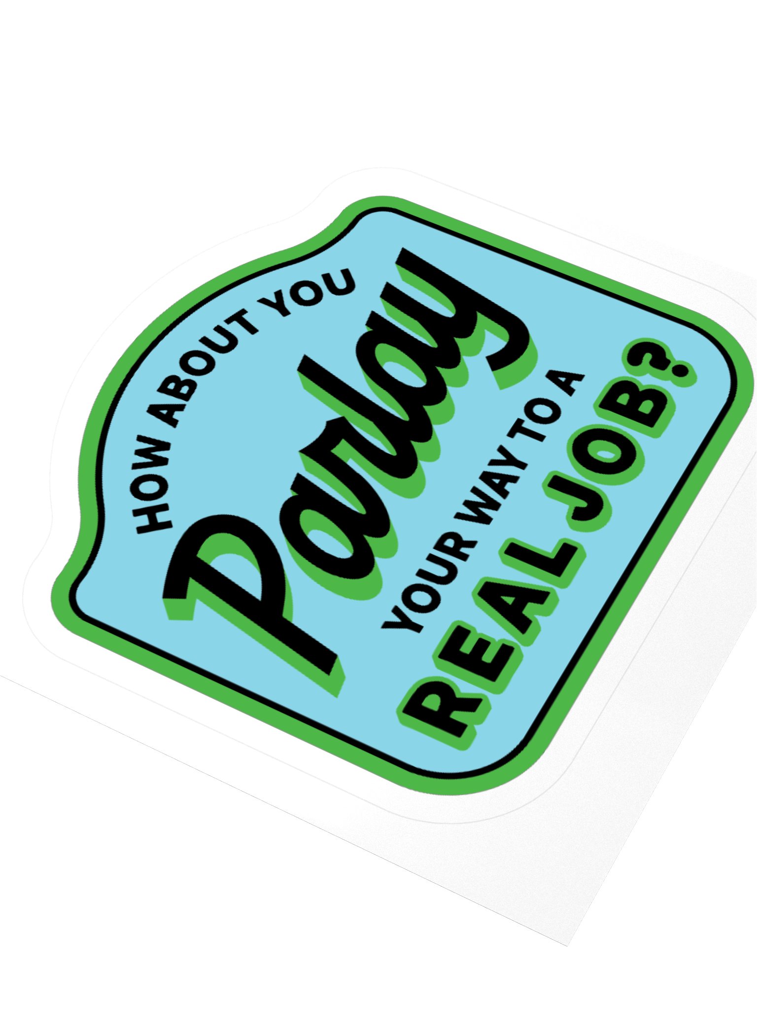 Parlay Your Way To A Real Job Sticker product image (9)