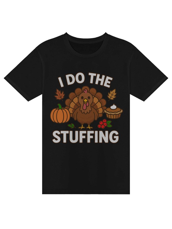 I Do The Stuffing Tee (3 of 4) product image (1)