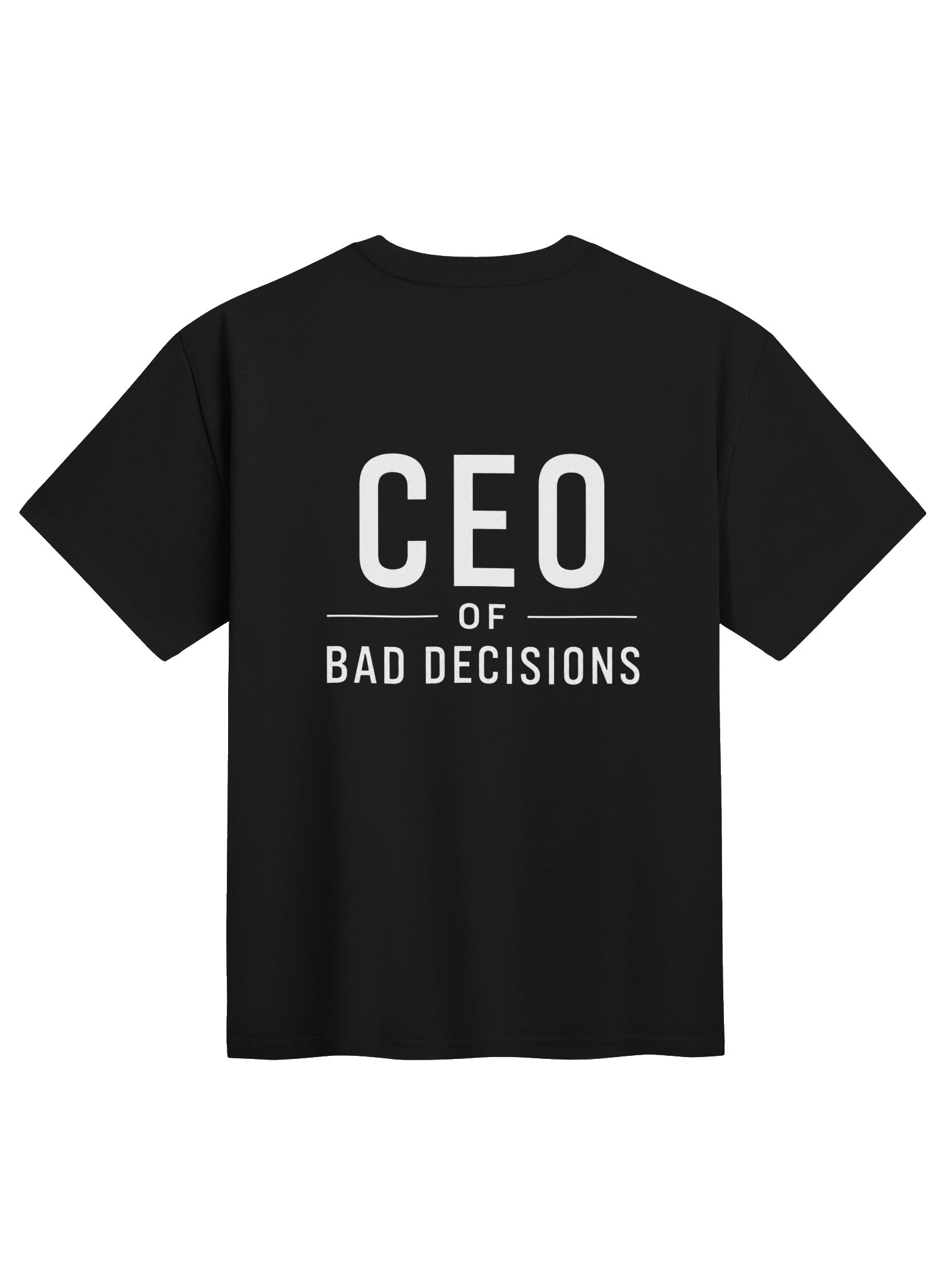 Ceo Of bad decisions T-shirt product image (1)