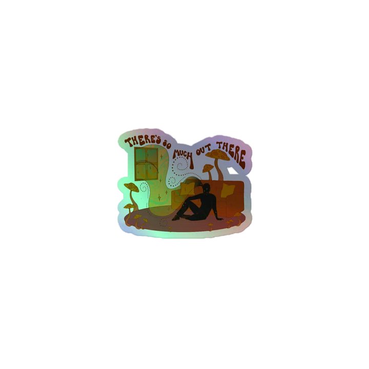 Holographic Sticker - So Much Out There product image (1)