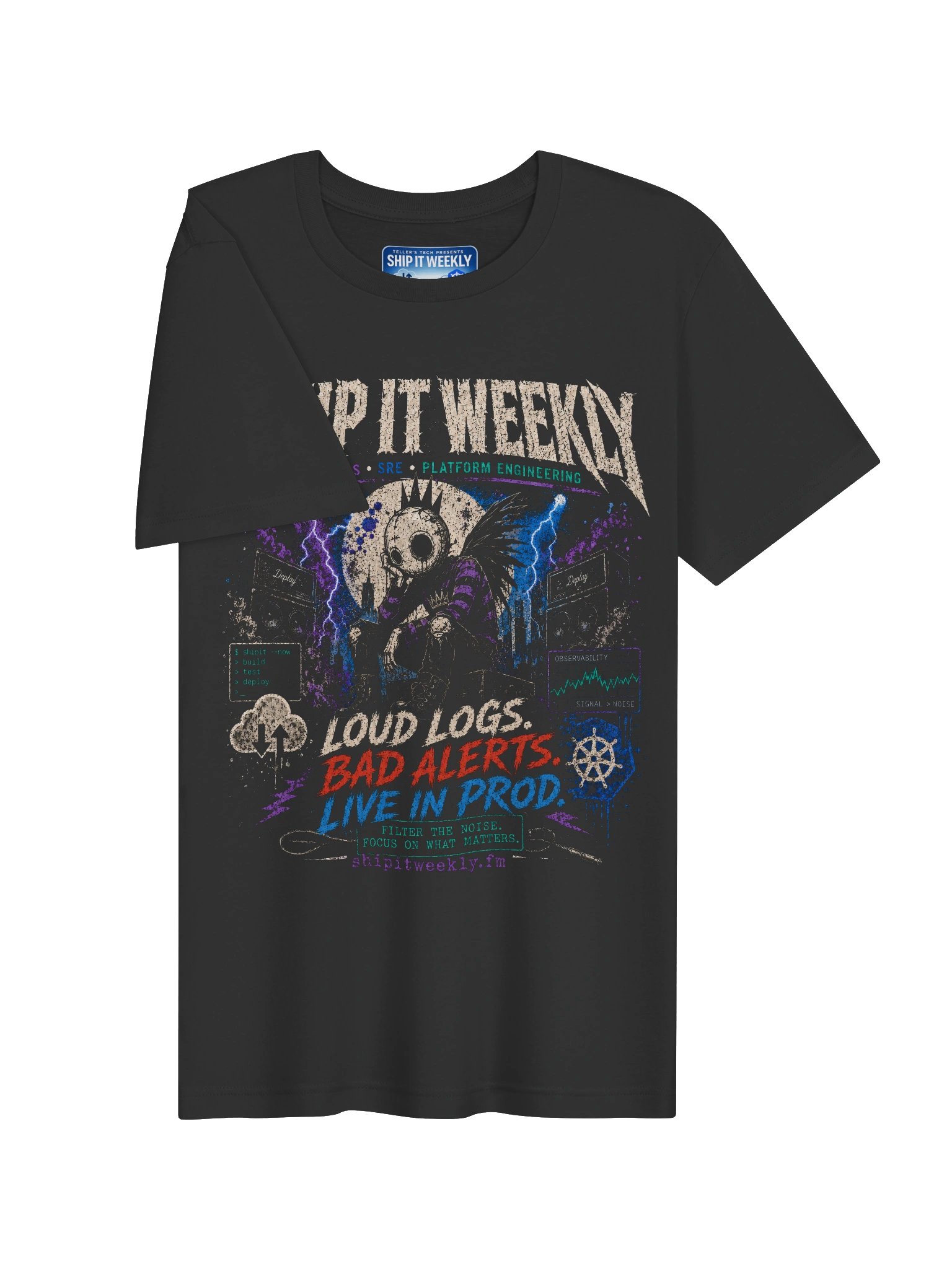 Loud Logs, Bad Alerts, Live in Prod | Ship It Weekly DevOps Tee product image (3)