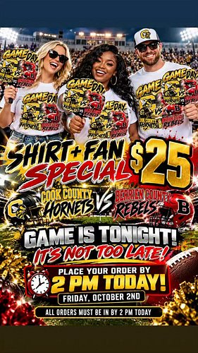 SHIRT + FAN SPECIAL — $25
COOK COUNTY vs BERRIEN
GAME IS TONIGHT!
It’s Not Too Late!
All Orders Must Be In By 3 PM TODAY. 

H...