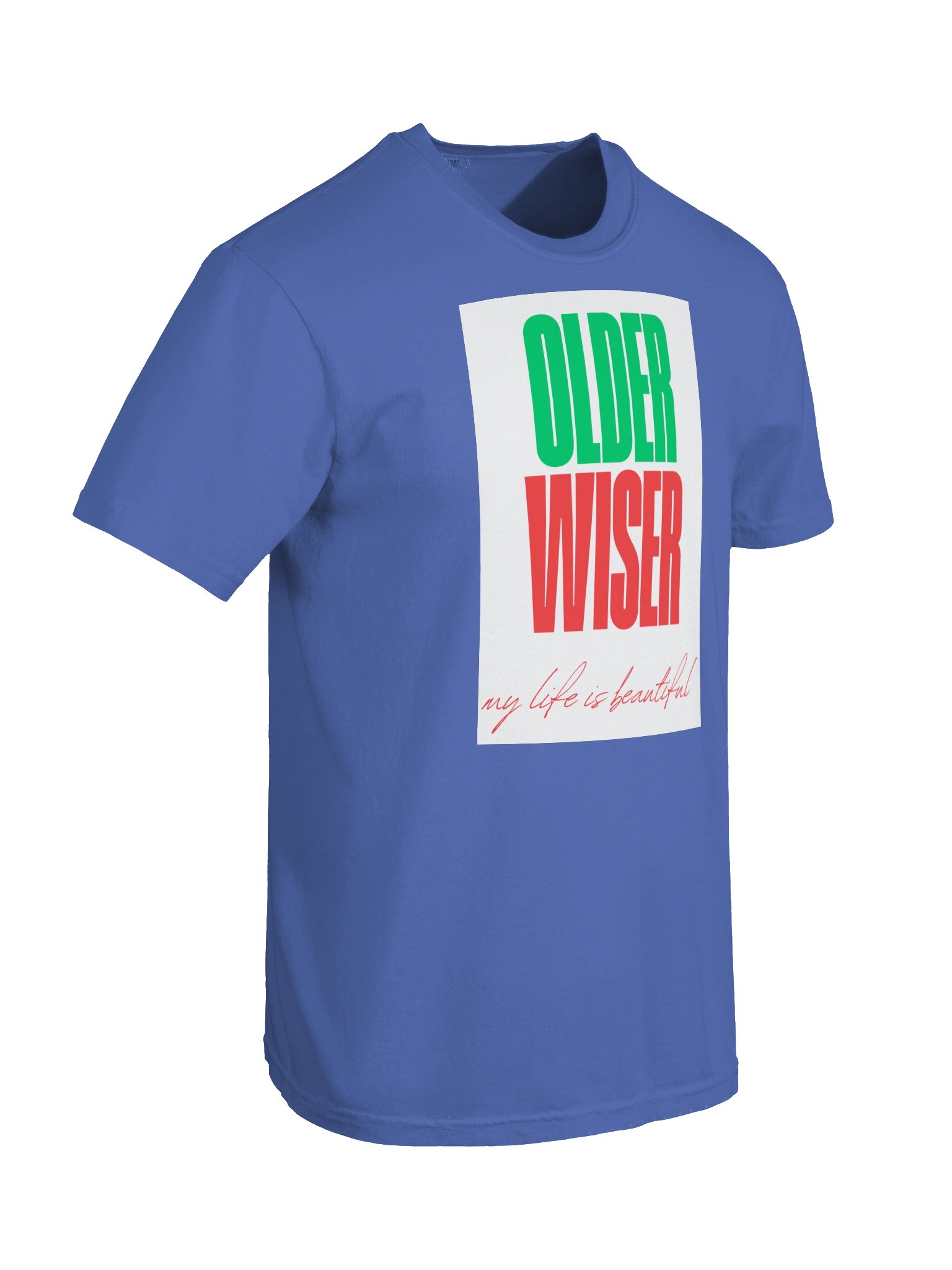 Older, Wiser, My Life Is Beautiful - Tee product image (6)