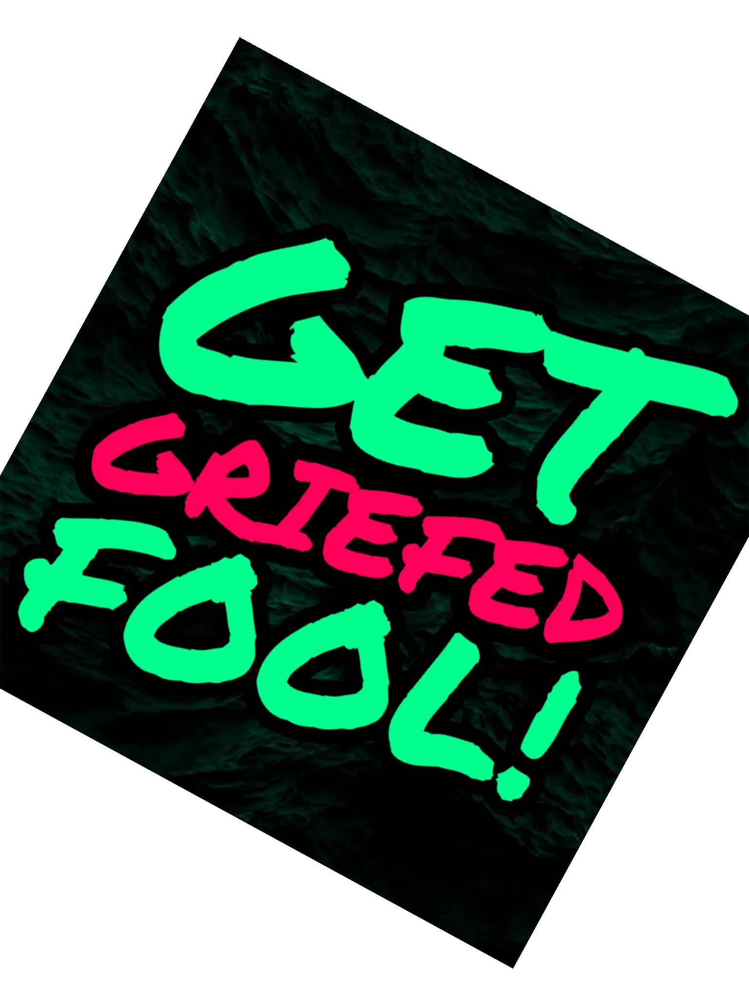 Get Griefed Fool! Sticker product image (4)