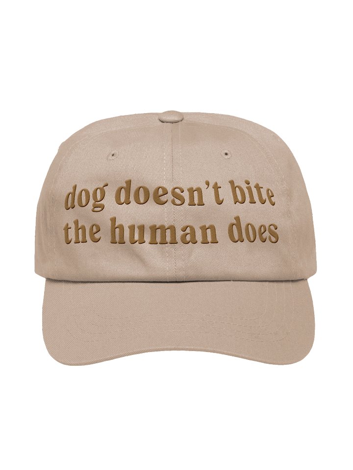 Dog Doesn't Bite. The Human Does Classic Dad Hat(Embroidered) Low Contrast(Old Gold) product image (1)