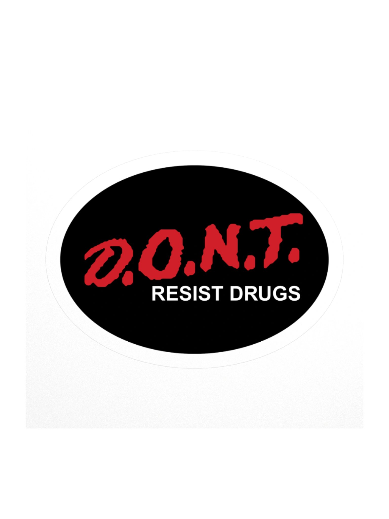 D.O.N.T. Resist Drugs Sticker product image (1)