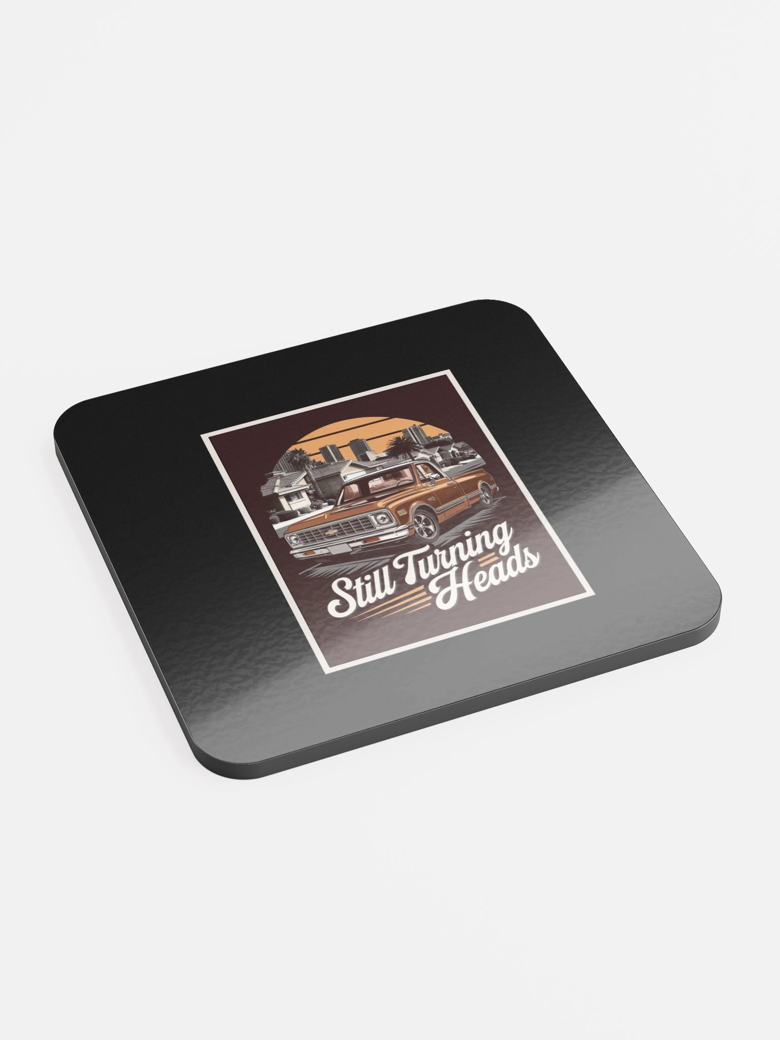 "STILL TURNING HEADS" Coaster product image (1)